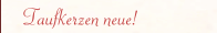 Taufkerzen neue!