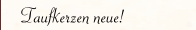 Taufkerzen neue!