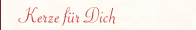 Kerze f&uuml;r Dich