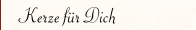Kerze f&uuml;r Dich